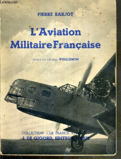 L'AVIATION MILITAIRE FRANCAISE / COLLECTION LA FRANCE VIVANTE.