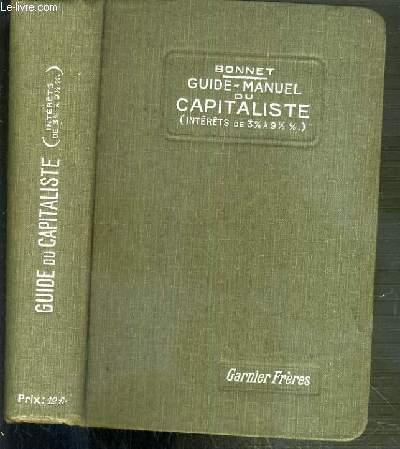 GUIDE-MANUEL DU CAPITALISME OU COMPTES FAITS D'INTERETS AUX TAUX DE 3% A 9.5%, POUR TOUTES LES SOMMES DE 1  366 JOURS - EDITION REVUE ET AUGMENTEE PAR CH. LEJEUNE.