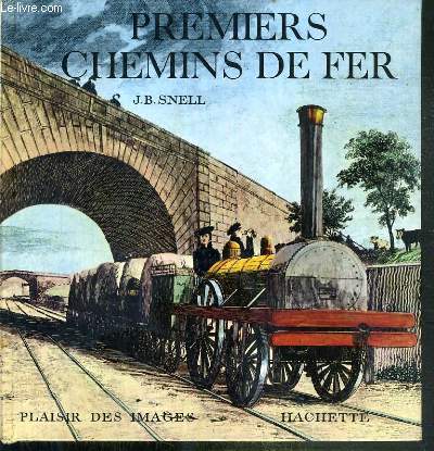 PREMIERS CHEMINS DE FER / COLLECTION PLAISIR DES IMAGES