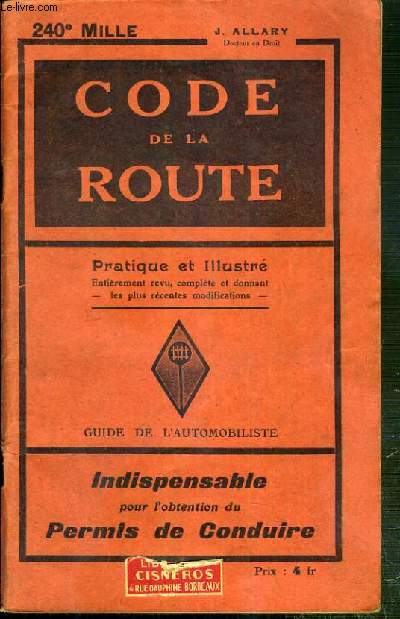 CODE DE LA ROUTE - PRATIQUE ET ILLUSTRE - GUIDE DE L'AUTOMOBILISTE