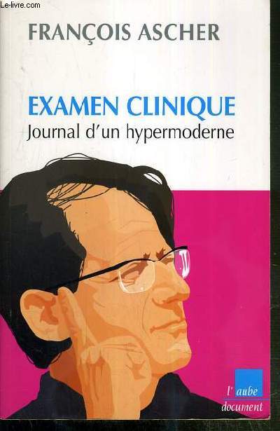 EXAMEN CLINIQUE - JOURNAL D'UN HYPERMODERNE