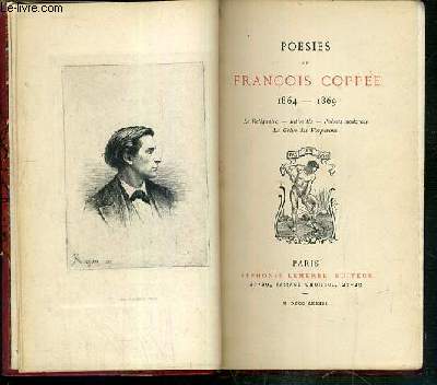 POESIES DE FRANCOIS COPPEE 1864-1869 - LE RELIQUAIRE - INTIMITES - POEMES MODERNES - LA GREVE DES FORGERONS