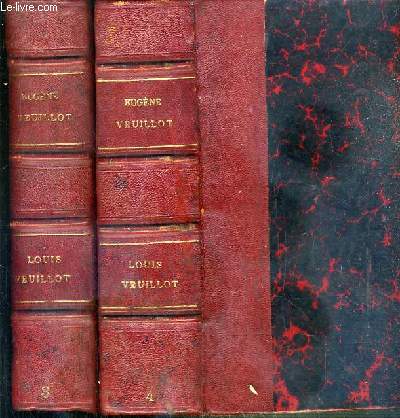LOUIS VEUILLOT - 2 TOMES - 3 + 4 / TOME TROISIEME (1855-1869 - TOME QUATRIEME (1869-1883)
