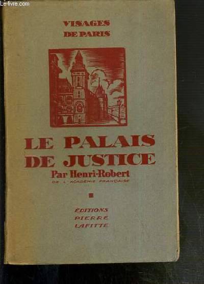 LE PALAIS DE JUSTICE - VISAGES DE PARIS
