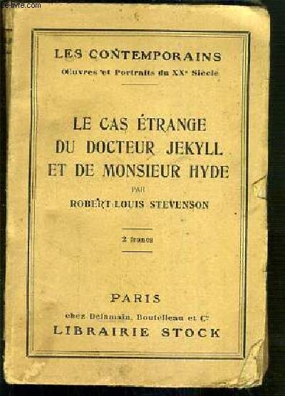 LE CAS ETRANGE DU DOCTEUR JEKYLL ET DE MONSIEUR HYDE / COLLECTION LES CONTEMPORAINS - OEUVRES ET PORTRAITS DU XXe SIECLE.