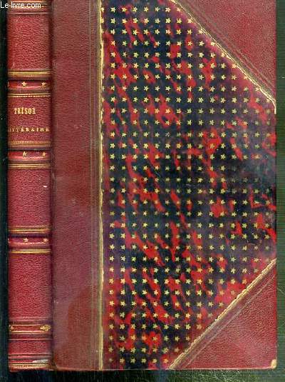 TRESOR LITTERAIRE DES JEUNES PERSONNES - CHOIX DE MORCEAUX DE PROSE ET DE POESIE - EXTRAITS DES OUVRAGES DES FEMMES LES PLUS CELEBRES AVEC UNE NOTICE SUR CHAQUE AUTEUR.