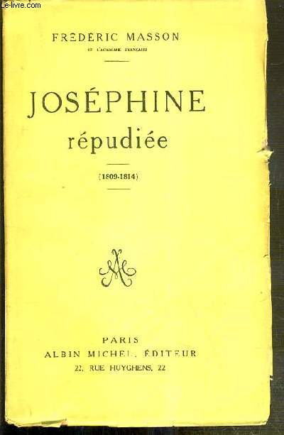 JOSEPHINE REPUDIEE - (1809-1814)