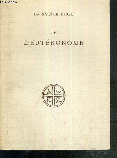 LE DEUTERONOME - LA SAINTE BIBLE
