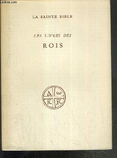 LES LIVRES DES ROIS - LA SAINTE BIBLE