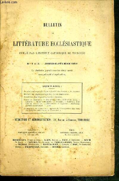 BULLETIN DE LITTERATURE ECCLESIASTIQUE PUBLIE PAR L'INSTITUT CATHOLIQUE DE TOULOUSE - Nos 1 et 2 - JANVIER-FEVRIER 1919 - le plus ancien projet de la 