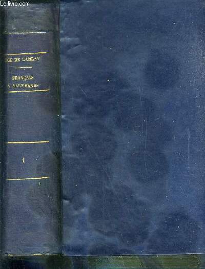 FRANCAIS & ALLEMANDS - HISTOIRE ANECDOTIQUE DE LA GUERRE DE 1870-1871 - TOME I. Niederbronn - Wissembourg - Froeschwiller - Chalons - Reims - Buzancy - Beaumont - Mouzon - Bazeilles - Sedan