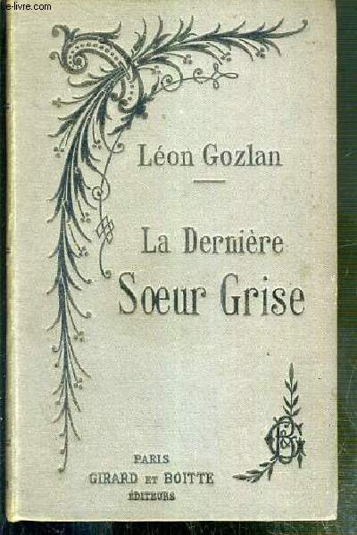 LA DERNIERE SOEUR GRISE CELESTE - NOUVELLE EDITION