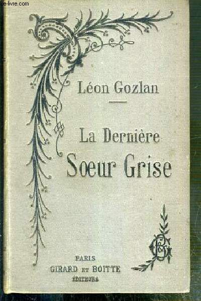 LA DERNIERE SOEUR GRISE CELESTE - NOUVELLE EDITION