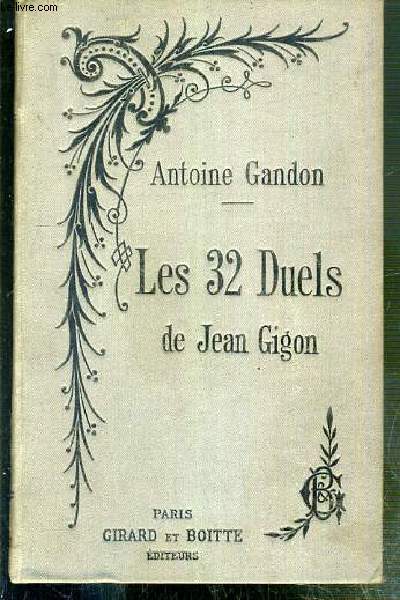 LES 32 DUELS DE JEAN GIGON - HISTOIRE D'UN ENFANT TROUVE - NOUVELLE EDITION