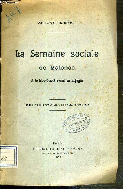 LA SEMAINE SOCIALE DE VALENCE ET LE MOUVEMENT SOCIAL EN ESPAGNE - EXTRAIT DES ETUDES DES 5 ET 20 SEPTEMBRE 1908