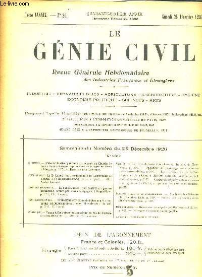 LE GENIE CIVIL - TOME LXXXIX - N26 - SAMEDI 25 DECEMBRE 1926 - QUARANTE-SIXIEME ANNEE - 2eme SEMESTRE 1926 - REVUE GENERAL HEBDOMADAIRE DES INDUSTRIES FRANCAISES ET ETRANGERES - INDUSTRIE - TRAVAUX PUBLICS - AGRICULTURE - ARCHITECTURE..