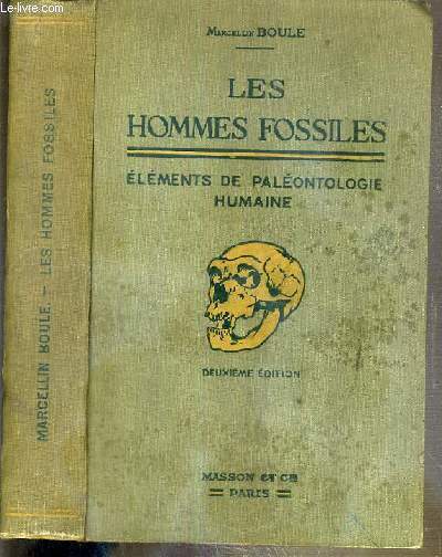 LES HOMMES FOSSILES - ELEMENTS DE PALEONTOLOGIE HUMAINE - 2eme EDITION