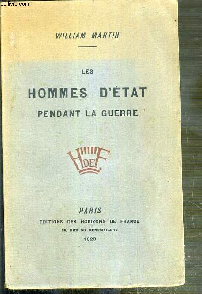 LES HOMMES D'ETAT PENDANT LA GUERRE