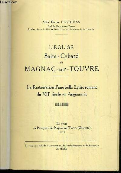 L'EGLISE SAINT-CYBARD DE MAGNAC-SUR-TOUVRE - LA RESTAURATION D'UNE BELLE EGLISE ROMANE DU XIIe SIECLE EN AUGOUMOIS