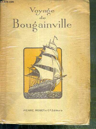 VOYAGE DE BOUGAINVILLE AUTOUR DU MONDE PENDANT LES ANNEES 1766, 1767, 1768 ET 1769