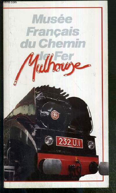 MUSEE FRANCAIS DU CHEMIN DE FER - MULHOUSE