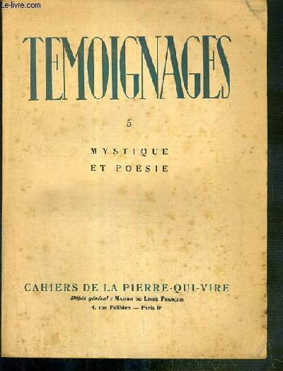 TEMOIGNAGES - 5. MYSTIQUE ET POESIE - CAHIERS DE LA PIERRE-QUI-VIRE