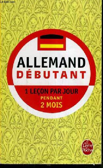 ALLEMAND DEBUTANT - 1 LECON PAR JOUR PENDANT 2 MOIS.