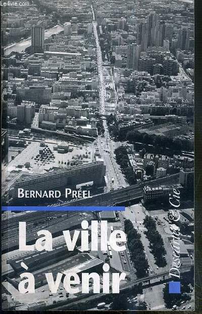 LA VILLE A VENIR - HABITAT, TECHNOLOGIE, ENVIRONNEMENT - ENVOI DE L'AUTEUR ?