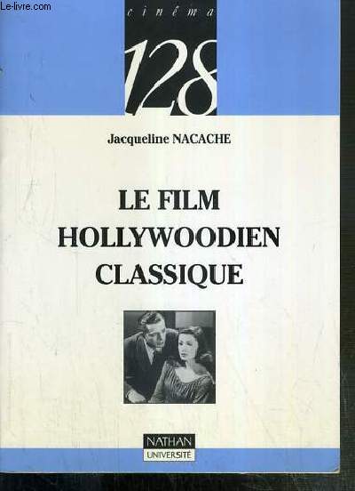 LE FILM HOLLYWOODIEN CLASSIQUE / CINEMA 128