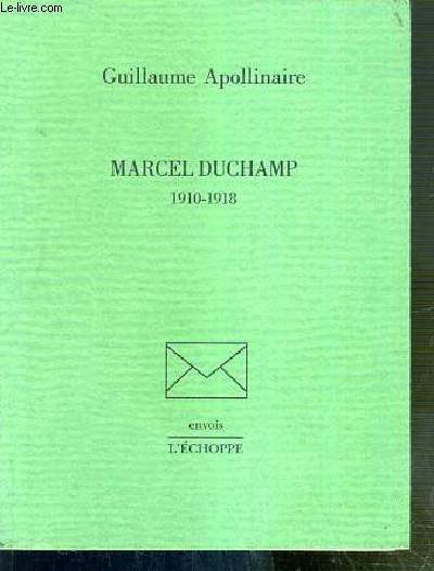 MARCEL DUCHAMP 1910-1918