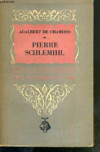 PIERRE SCHLEMIHL / LES CLASSIQUES DE LA TOISON D'OR