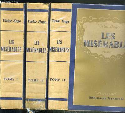 LES MISERABLES - 3 TOMES - I + II + III.