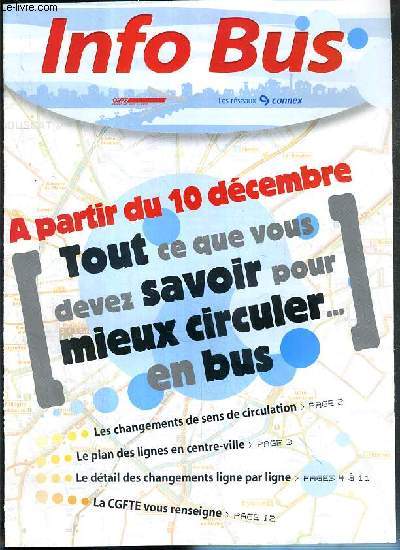 INFO BUS - A PARTIR DU 10 DECEMBRE - TOUT CE QUE VOUS DEVEZ SAVOIR POUR MIEUX CIRCULER.. EN BUS - FASCICULE