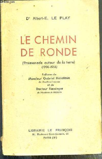 LE CHEMIN DE RONDE - (Promenade autour de la terre) (1906-1916) - ENVOI DE L'AUTEUR ?