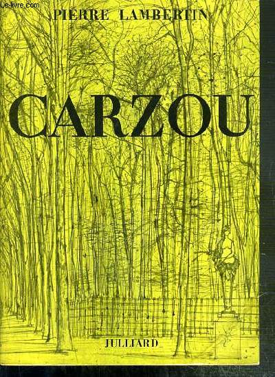 CARZOU - LE TEMPS ET L'ESPACE DE CARZOU - ENVOI DE L'AUTEUR ?