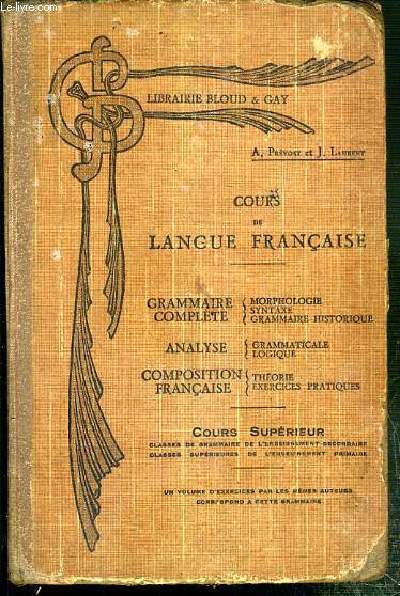 COURS DE LANGUE FRANCAISE - GRAMMAIRE COMPLETE - ANALYSE - COMPOSITION FRANCAISE - COURS SUPERIEUR