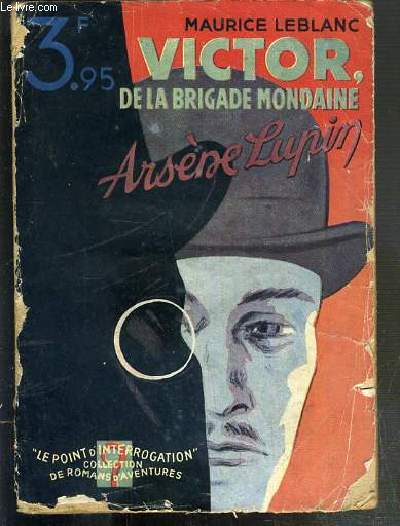 VICTOR, DE LA BRIGADE MONDAINE - ARSENE LUPIN / LE POINT D'INTERROGATION