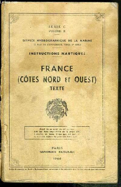 FRANCE (COTES NORD OU OUEST) - INSTRUCTIONS NAUTIQUES - SERVICE HYDROGRAPHIQUE DE LA MARINE - SERIE C - VOLUME II