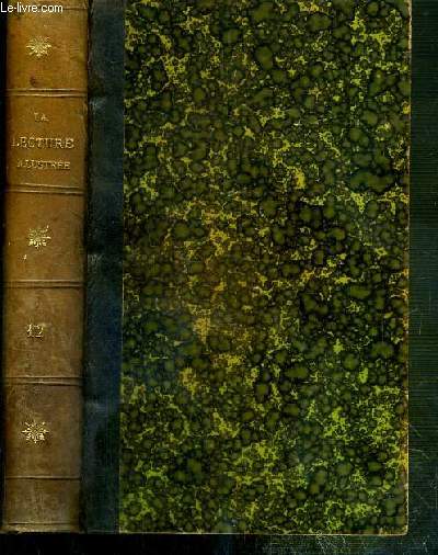 LA LECTURE ILLUSTREE, ROMANS, CONTES, NOUVELLES, POESIES, VARIETES, FANTAISIES, ACTUALITES ETC... - TOME 12 - LES MONACH - EN FETE - TRILBY - L'ANNEAU - LE CRIME D'UN AUTRE - VINGT ANS AVANT - LE CURE PEQUIGNOT - UNE BERQUINADE SOUS LA TERREUR....