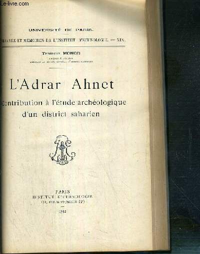 L'ADRAR AHNET - CONTRIBUTION A L'ETUDE ARCHEOLOGIQUE D'UN DISTRICT SAHARIEN - UNIVERSITE DE PARIS - TRAVAUX ET MEMOIRES DE L'INSTITUT D'ETHNOLOGIE XIX