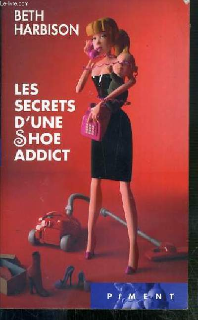LES SECRETS D'UNE SHOE ADDICT / COLLECTION PIMENT.