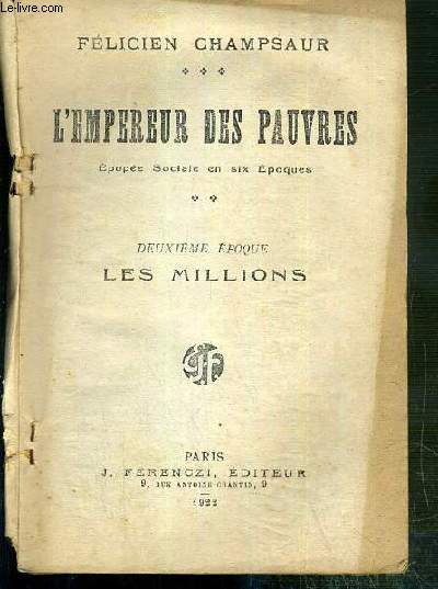 L'EMPEREUR DES PAUVRES - 2eme EPOQUE. LES MILLIONS