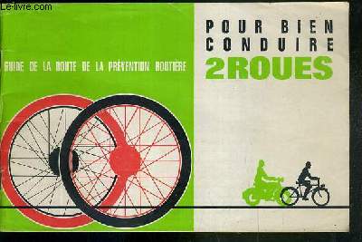 GUIDE DE LA ROUTE DE LA PREVENTION ROUTIERE - POUR BIEN CONDUIRE 2 ROUES