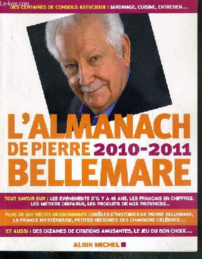 L'ALMANACH DE PIERRE BELLEMARE 2010-2011 - POUR QUE CHAQUE JOUR SOIT UN BON JOUR