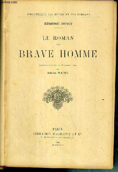 LE ROMAN D'UN BRAVE HOMME / BIBLIOTHEQUE DES ECOLES ET DES FAMILLES