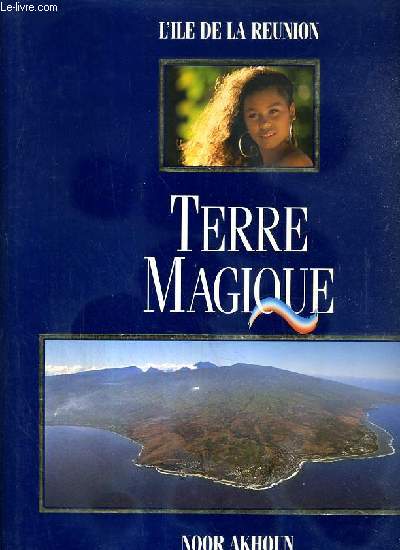 TERRE MAGIQUE - L'ILE DE LA REUNION