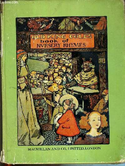 OLD KING COLE'S BOOK OF NURSERY RHYMES - BEING A FACSIMILE EDITION - TEXTE EXCLUSIVEMENT EN ANGLAIS.