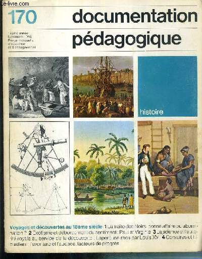 DOCUMENTATION PEDOGAGIQUE - HISTOIRE - N170 - 17eme ANNEE - NOVEMBRE 1969 - VOYAGES ET DECOUVERTES AU 18eme SIECLES