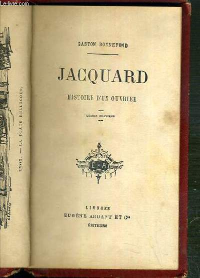 JACQUARD - HISTOIRE D'UN OUVRIER