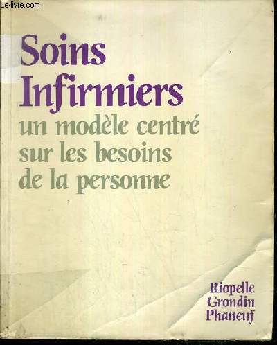 SOINS INFIRMIERS UN MODELE CENTRE SUR LES BESOINS DE LA PERSONNE